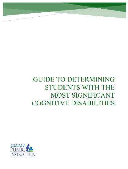 Wisconsin Resource 2: Guide to Determining Students with the Most Significant Cognitive Disability