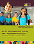 cover for IVARED report including students who are blind or visually impaired in English language proficiency assessments